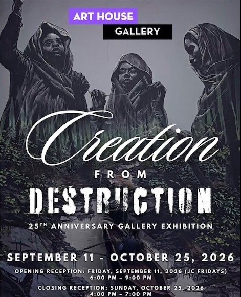 Creation from Destruction: Closing Reception at Art House Gallery